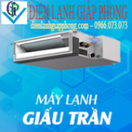 MÁY LẠNH DẤU TRẦN NỐI ỐNG GIÓ