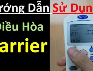 Hướng dẫn sử dụng điều hòa carrier chuẩn nhất