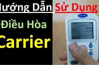 Hướng dẫn sử dụng điều hòa carrier chuẩn nhất